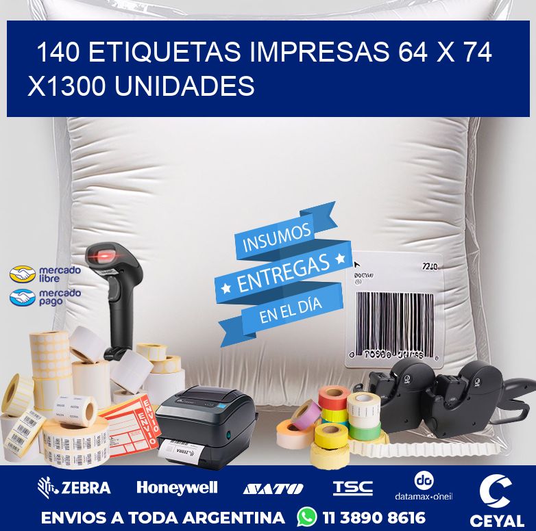 140 ETIQUETAS IMPRESAS 64 x 74 X1300 UNIDADES