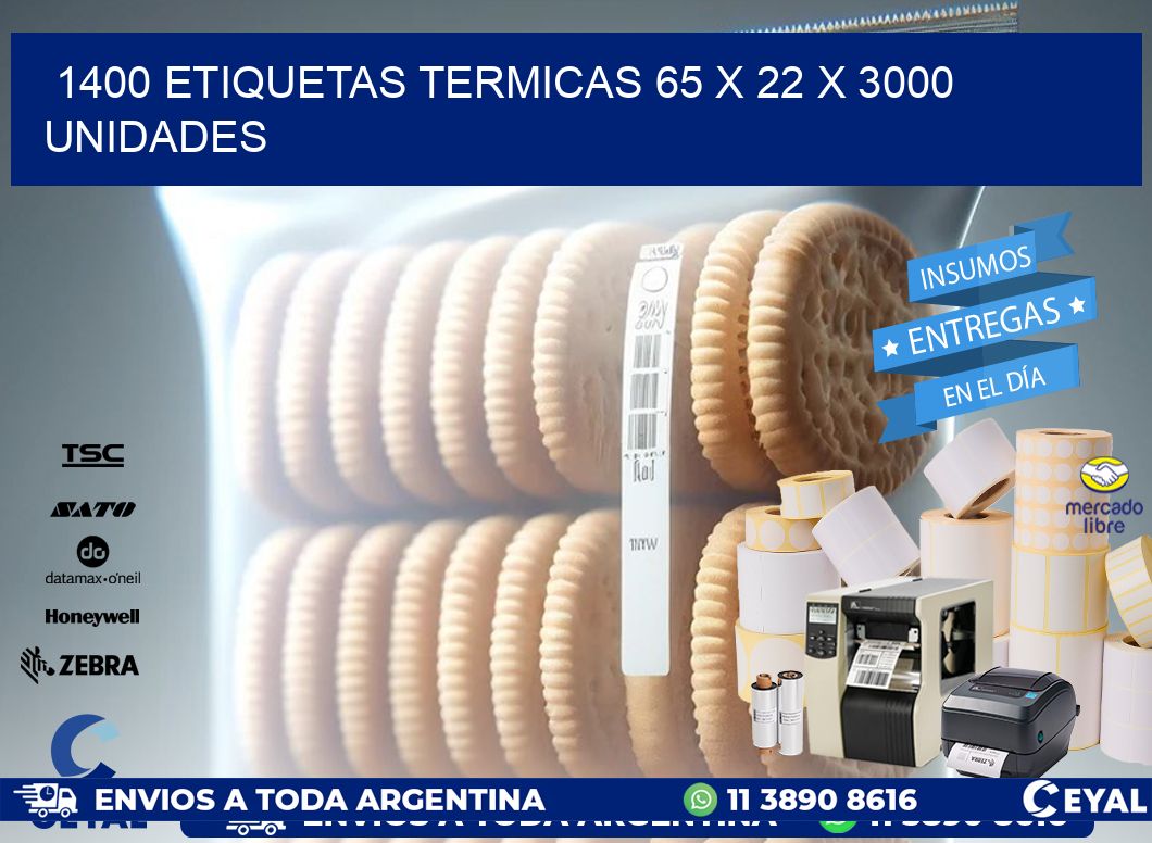 1400 ETIQUETAS TERMICAS 65 x 22 X 3000 UNIDADES