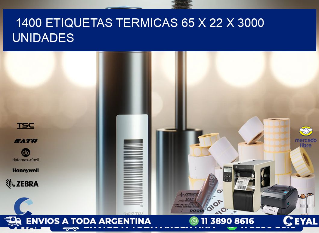 1400 ETIQUETAS TERMICAS 65 x 22 X 3000 UNIDADES