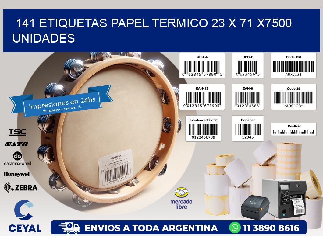 141 ETIQUETAS PAPEL TERMICO 23 x 71 X7500 UNIDADES