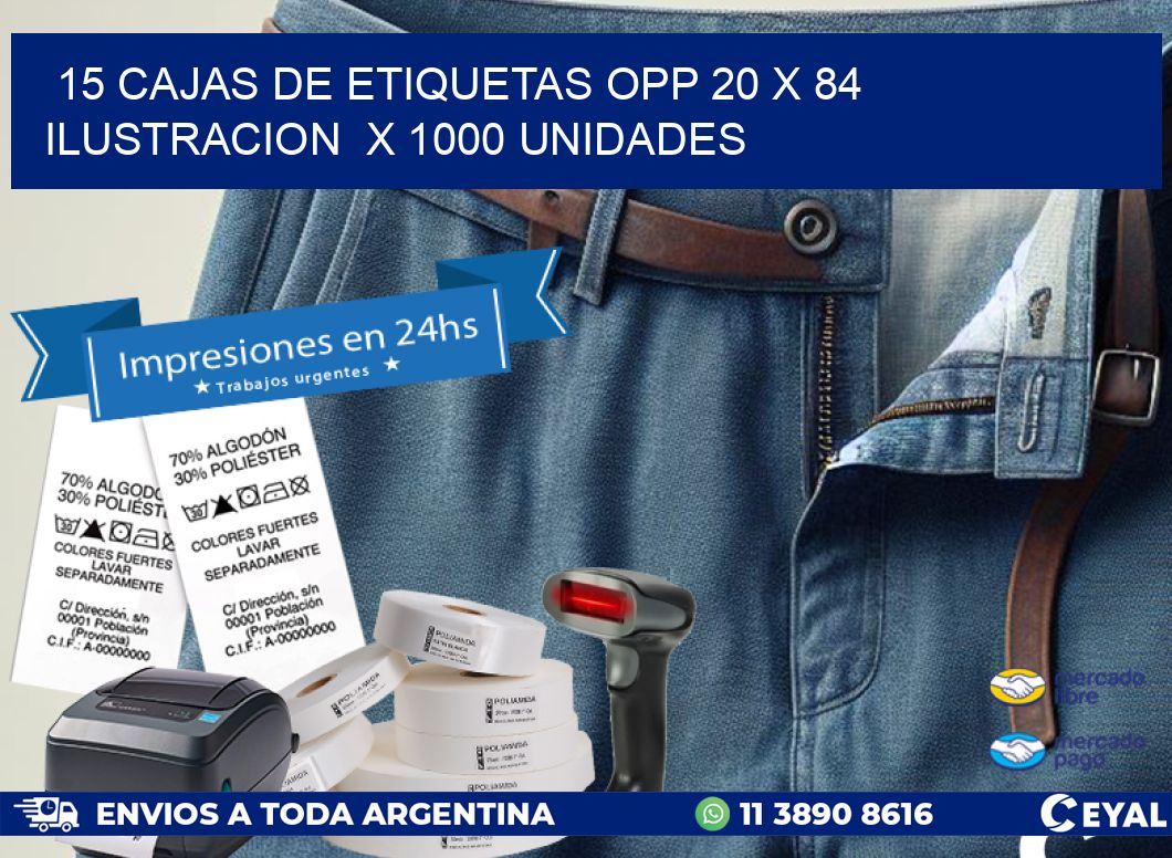 15 CAJAS DE ETIQUETAS OPP 20 x 84 ILUSTRACION  X 1000 UNIDADES