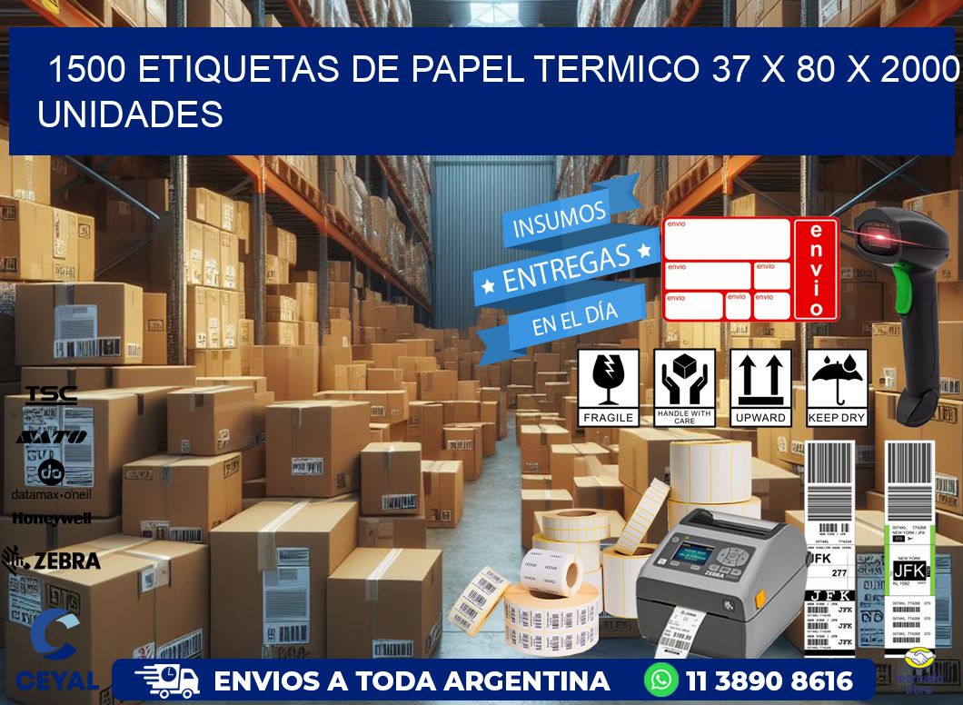 1500 ETIQUETAS DE PAPEL TERMICO 37 x 80 X 2000 UNIDADES