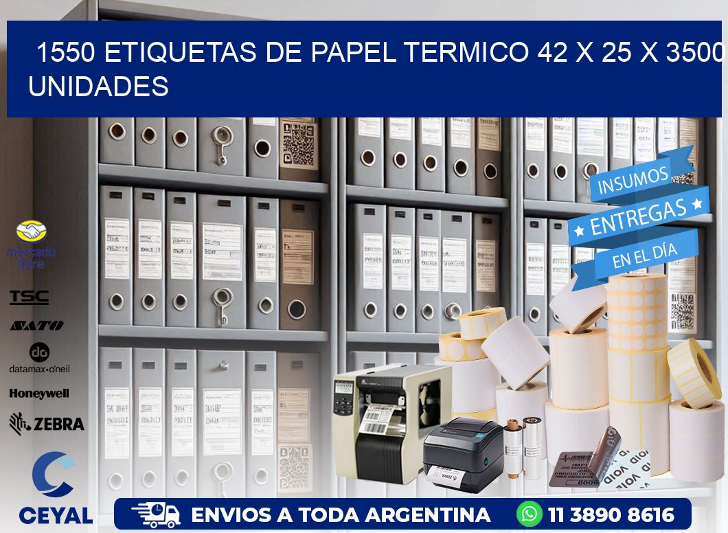 1550 ETIQUETAS DE PAPEL TERMICO 42 x 25 X 3500 UNIDADES