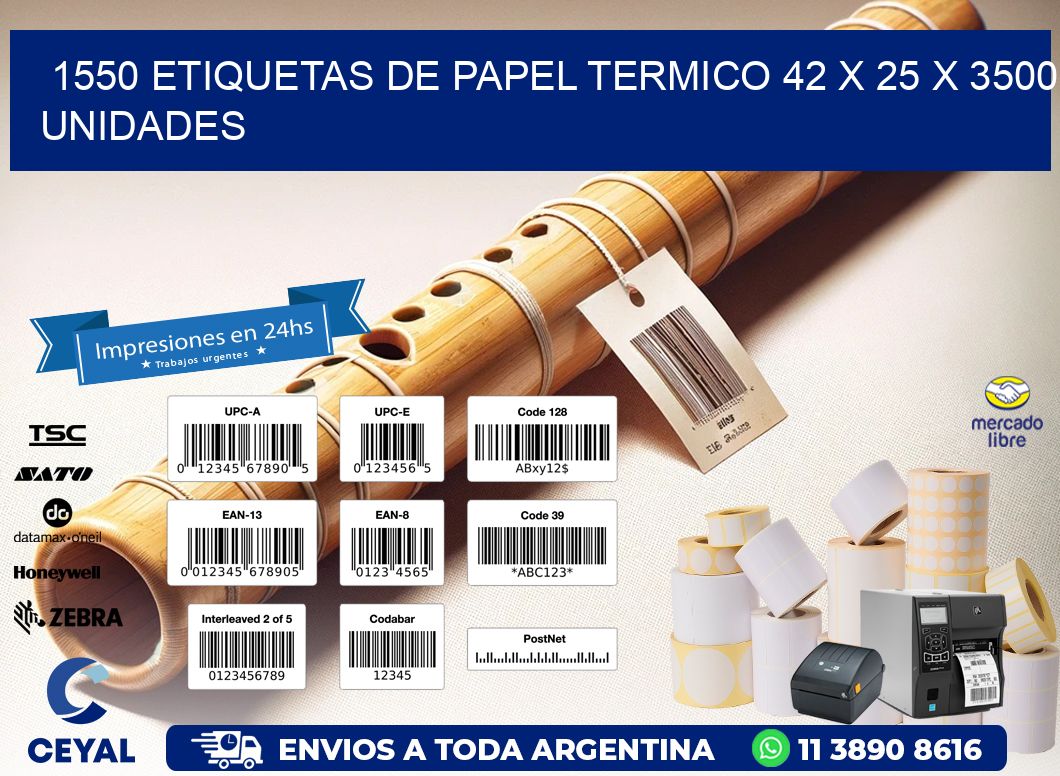 1550 ETIQUETAS DE PAPEL TERMICO 42 x 25 X 3500 UNIDADES