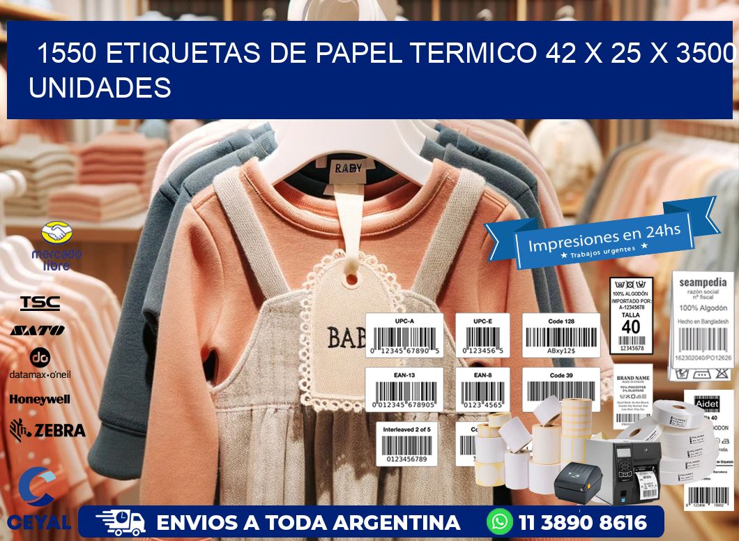 1550 ETIQUETAS DE PAPEL TERMICO 42 x 25 X 3500 UNIDADES