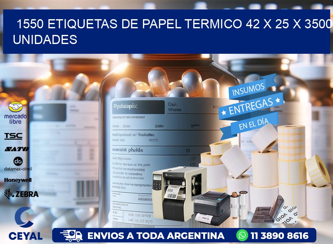 1550 ETIQUETAS DE PAPEL TERMICO 42 x 25 X 3500 UNIDADES