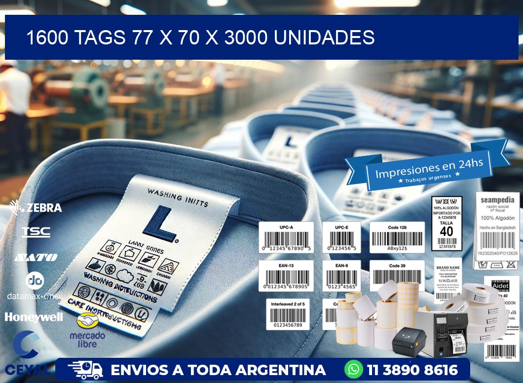 1600 TAGS 77 x 70 X 3000 UNIDADES