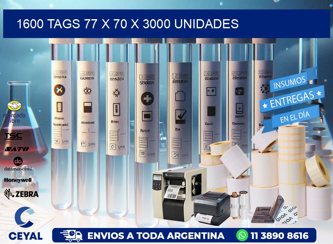 1600 TAGS 77 x 70 X 3000 UNIDADES