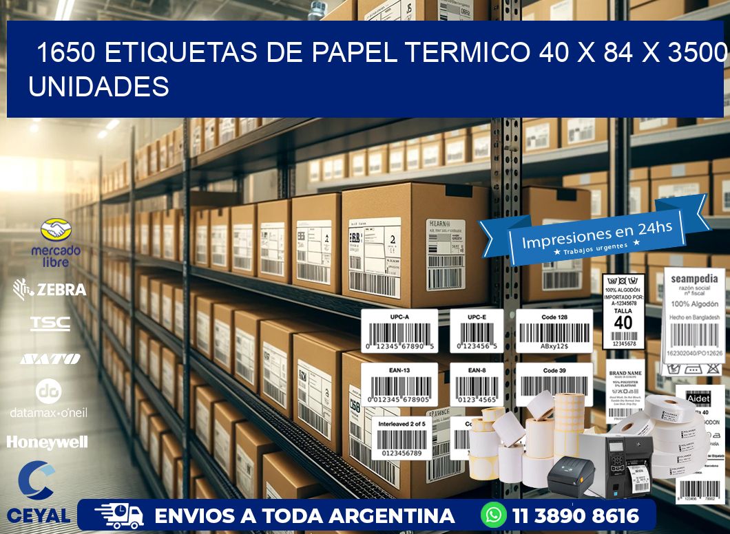 1650 ETIQUETAS DE PAPEL TERMICO 40 x 84 X 3500 UNIDADES