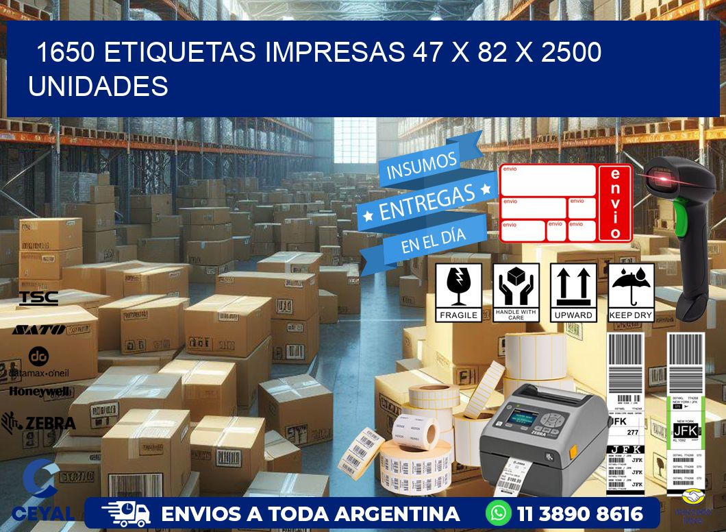 1650 ETIQUETAS IMPRESAS 47 x 82 X 2500 UNIDADES