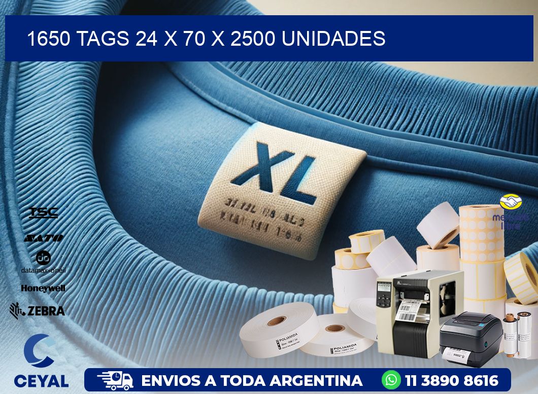 1650 TAGS 24 x 70 X 2500 UNIDADES