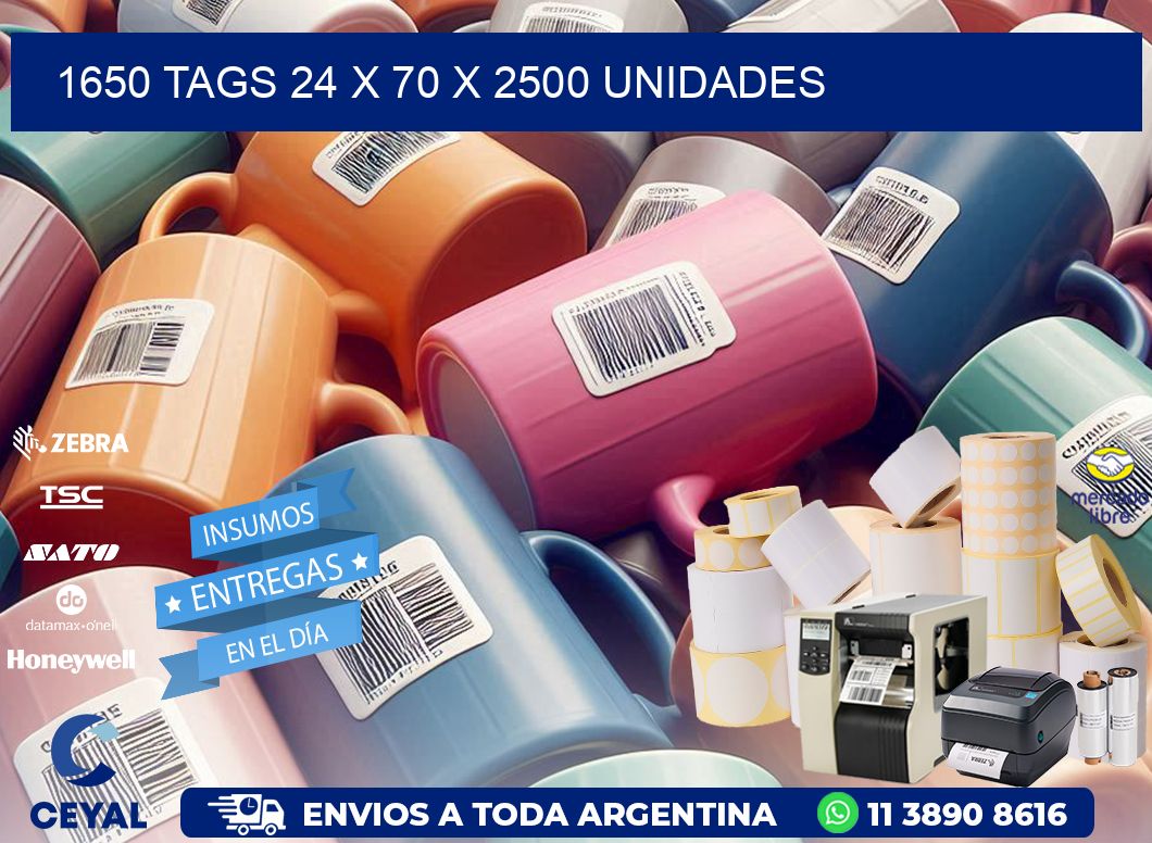 1650 TAGS 24 x 70 X 2500 UNIDADES