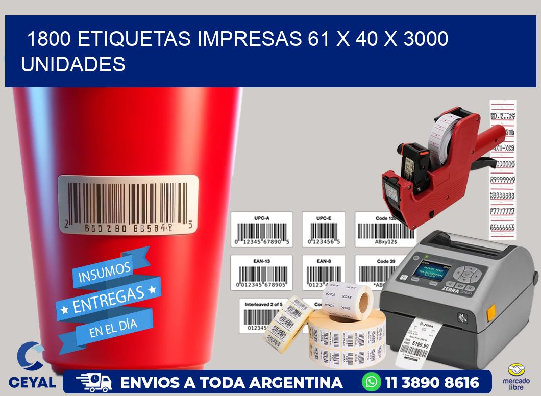 1800 ETIQUETAS IMPRESAS 61 x 40 X 3000 UNIDADES