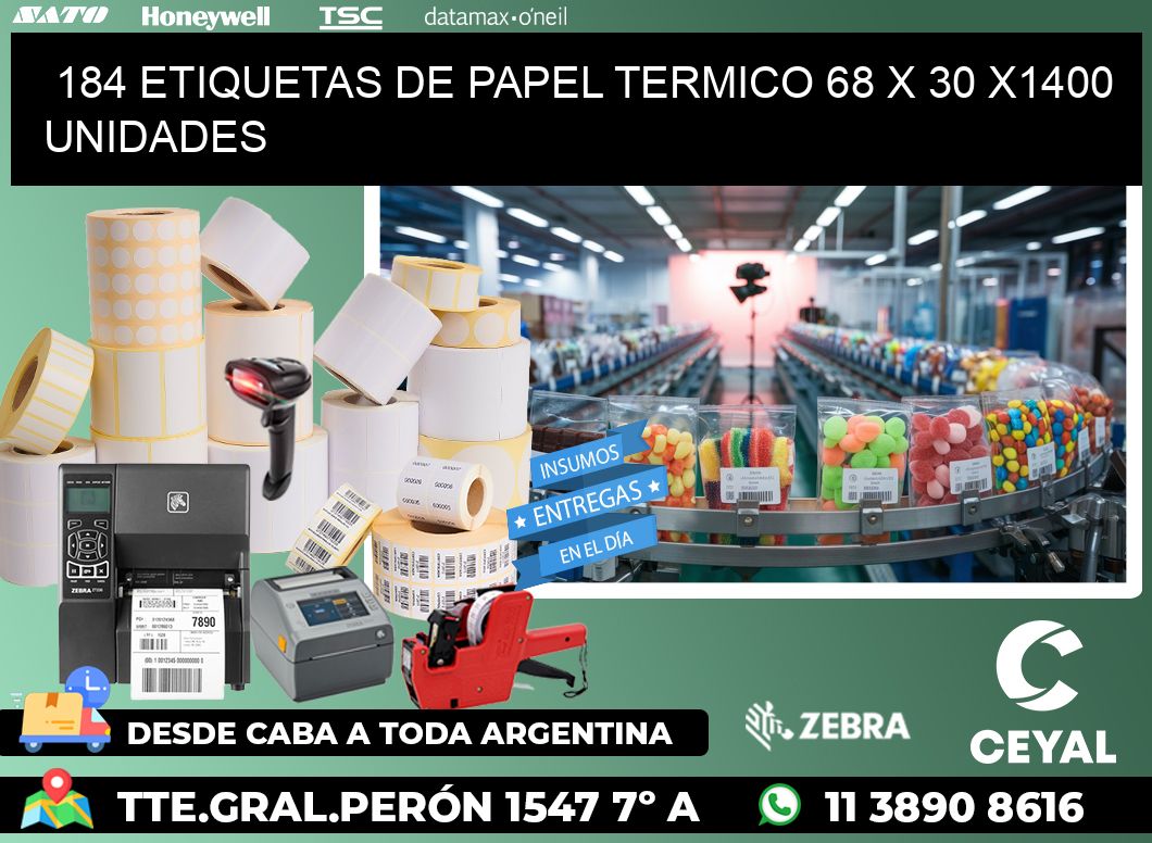 184 ETIQUETAS DE PAPEL TERMICO 68 x 30 X1400 UNIDADES