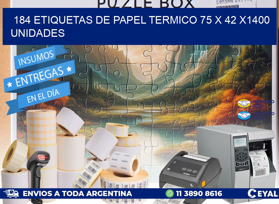 184 ETIQUETAS DE PAPEL TERMICO 75 x 42 X1400 UNIDADES