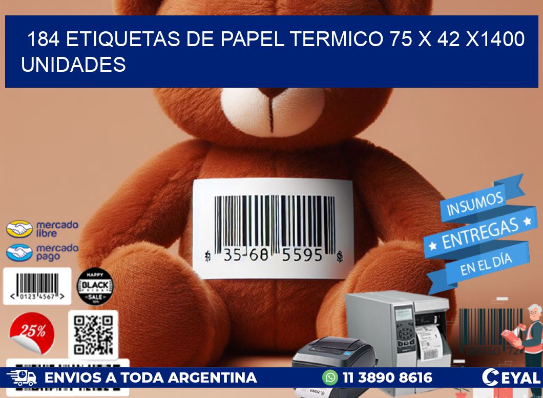 184 ETIQUETAS DE PAPEL TERMICO 75 x 42 X1400 UNIDADES