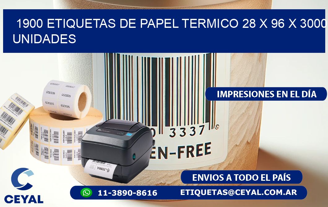 1900 ETIQUETAS DE PAPEL TERMICO 28 x 96 X 3000 UNIDADES