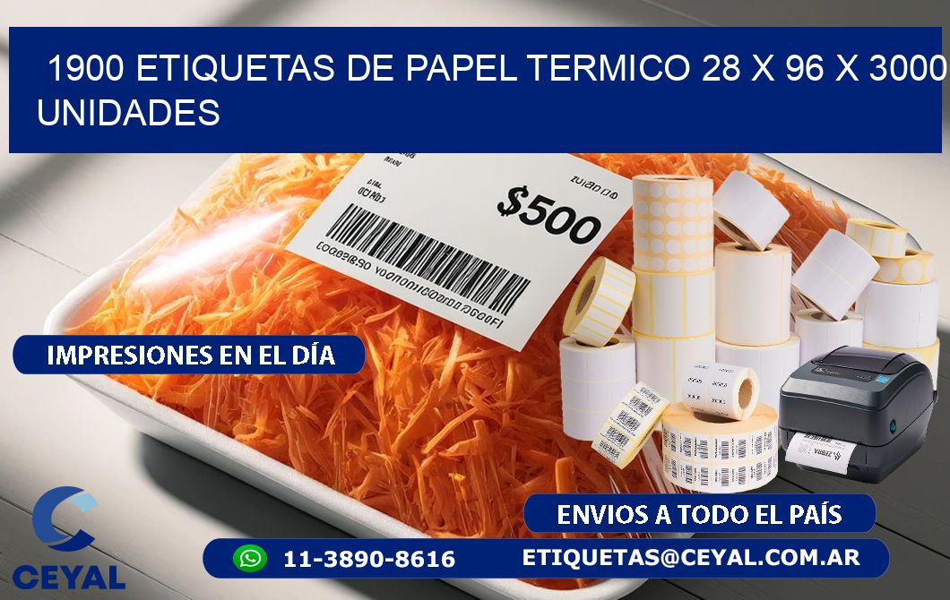 1900 ETIQUETAS DE PAPEL TERMICO 28 x 96 X 3000 UNIDADES