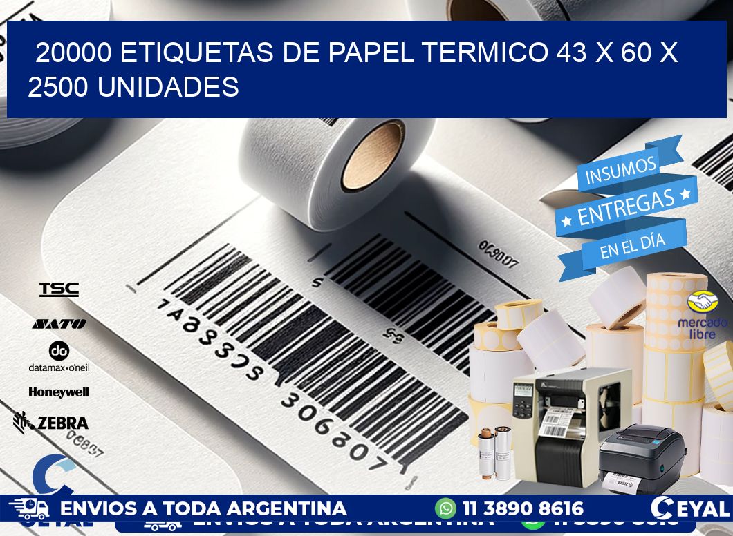 20000 ETIQUETAS DE PAPEL TERMICO 43 x 60 X 2500 UNIDADES