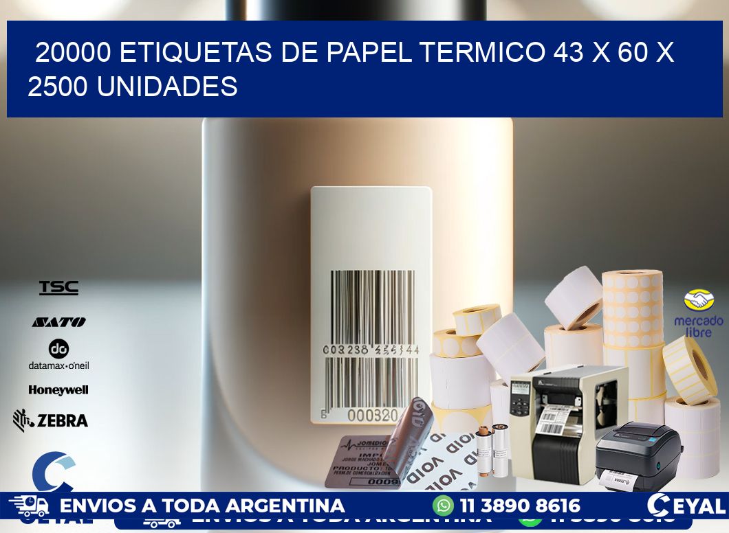 20000 ETIQUETAS DE PAPEL TERMICO 43 x 60 X 2500 UNIDADES