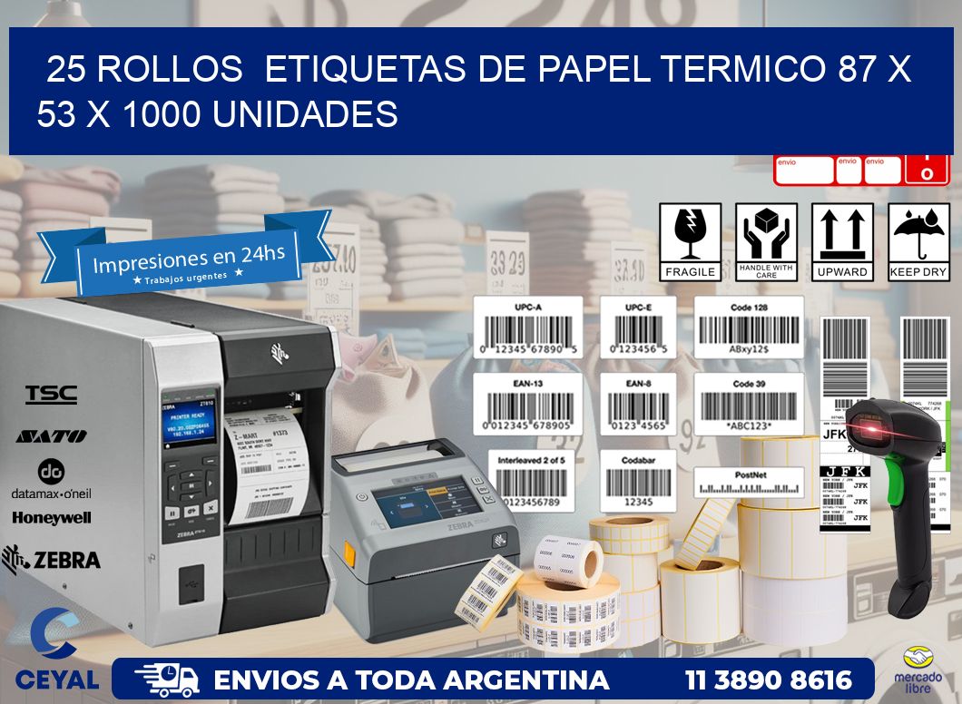 25 ROLLOS  ETIQUETAS DE PAPEL TERMICO 87 x 53 X 1000 UNIDADES