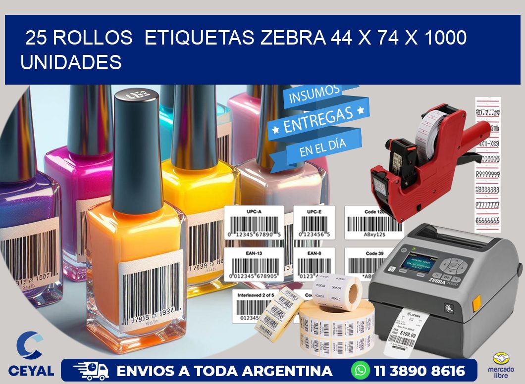 25 ROLLOS  ETIQUETAS ZEBRA 44 x 74 X 1000 UNIDADES