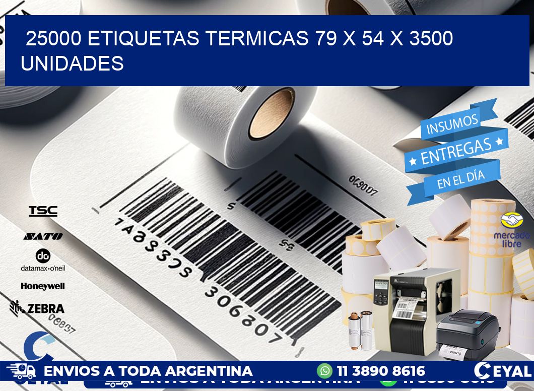 25000 ETIQUETAS TERMICAS 79 x 54 X 3500 UNIDADES