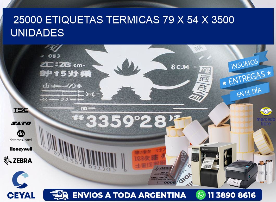 25000 ETIQUETAS TERMICAS 79 x 54 X 3500 UNIDADES