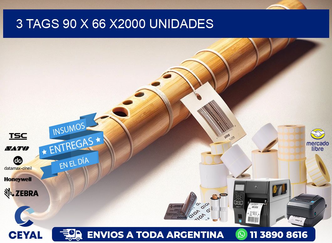 3 TAGS 90 x 66 X2000 UNIDADES