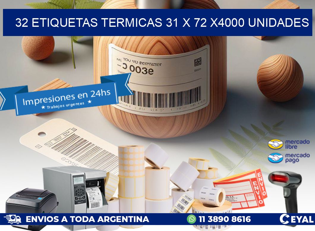 32 ETIQUETAS TERMICAS 31 x 72 X4000 UNIDADES
