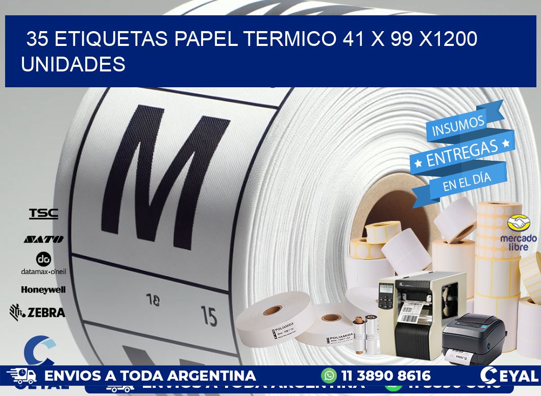 35 ETIQUETAS PAPEL TERMICO 41 x 99 X1200 UNIDADES