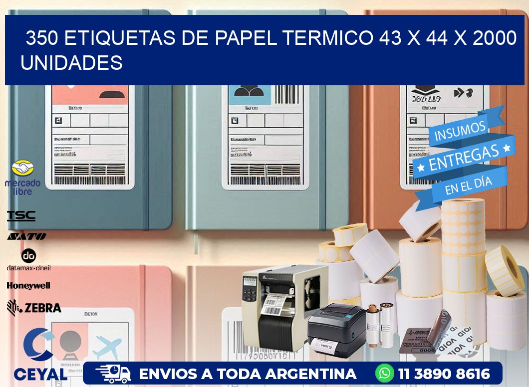 350 ETIQUETAS DE PAPEL TERMICO 43 x 44 X 2000 UNIDADES