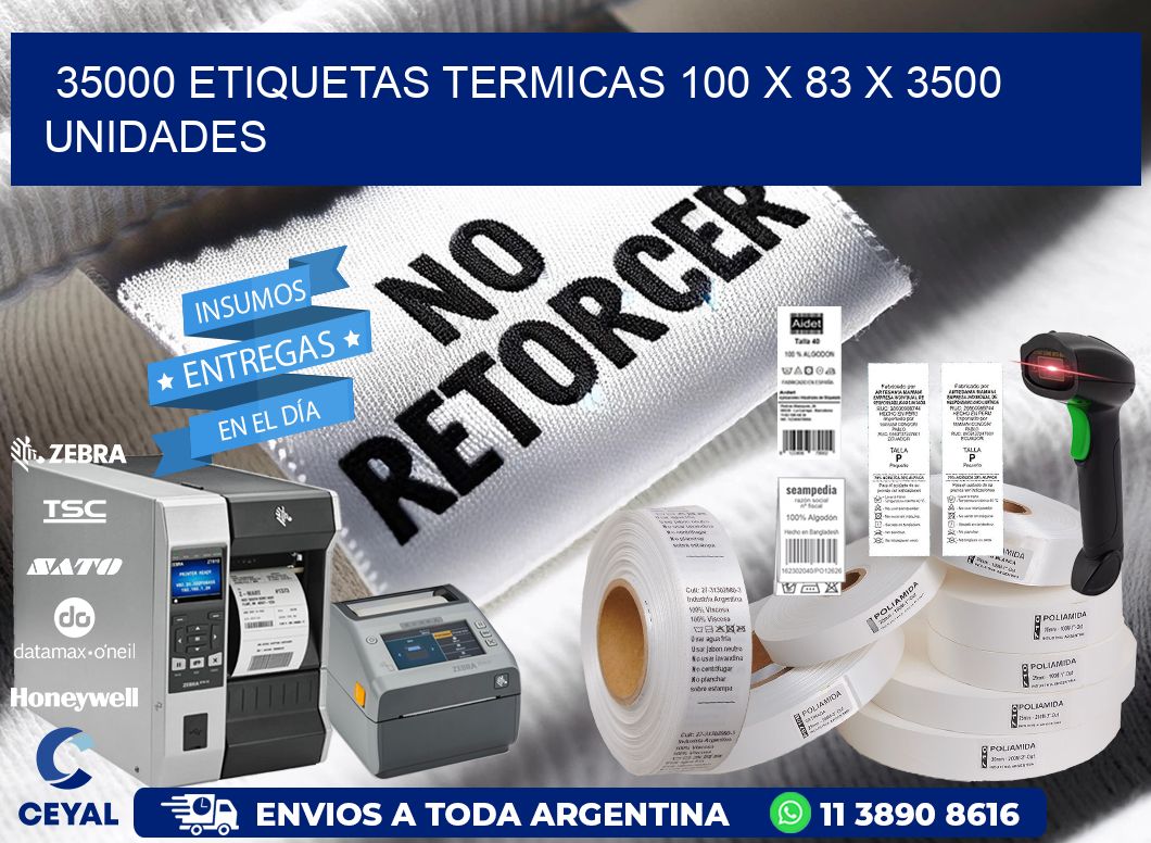 35000 ETIQUETAS TERMICAS 100 x 83 X 3500 UNIDADES