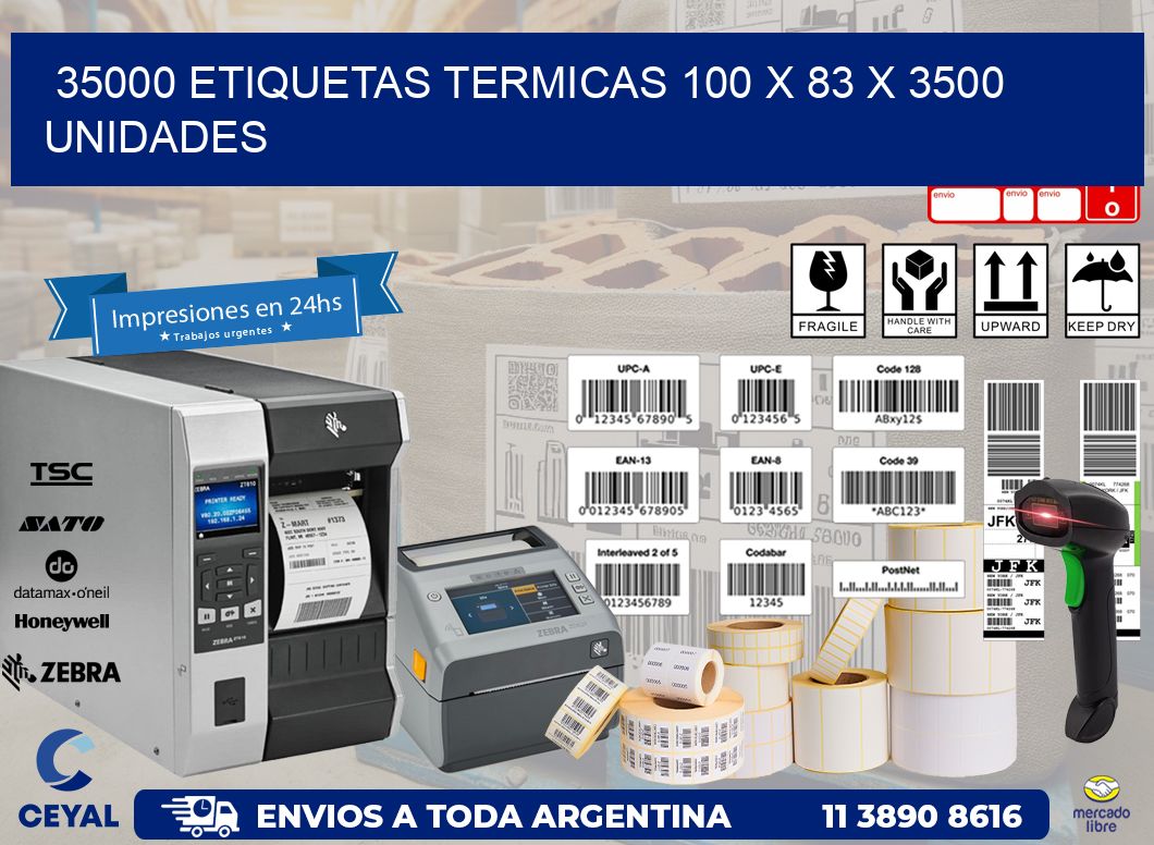 35000 ETIQUETAS TERMICAS 100 x 83 X 3500 UNIDADES