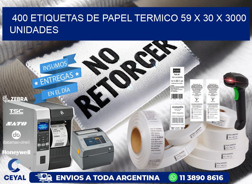 400 ETIQUETAS DE PAPEL TERMICO 59 x 30 X 3000 UNIDADES