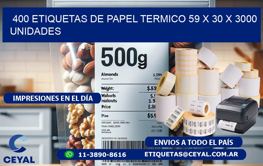 400 ETIQUETAS DE PAPEL TERMICO 59 x 30 X 3000 UNIDADES