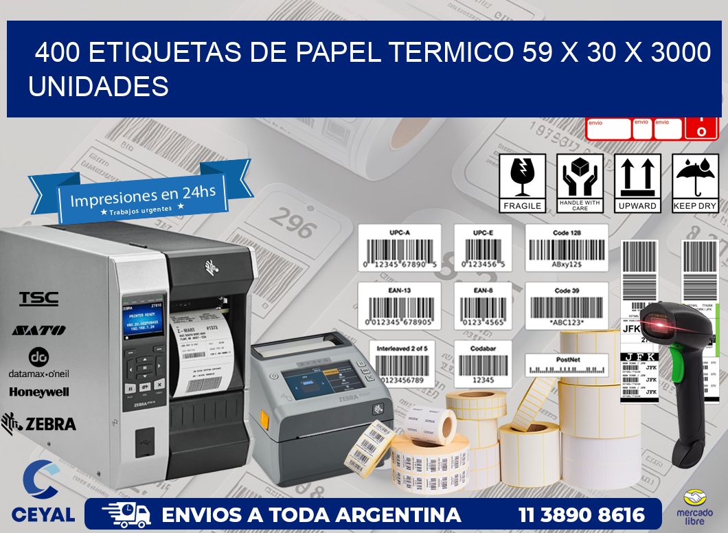 400 ETIQUETAS DE PAPEL TERMICO 59 x 30 X 3000 UNIDADES