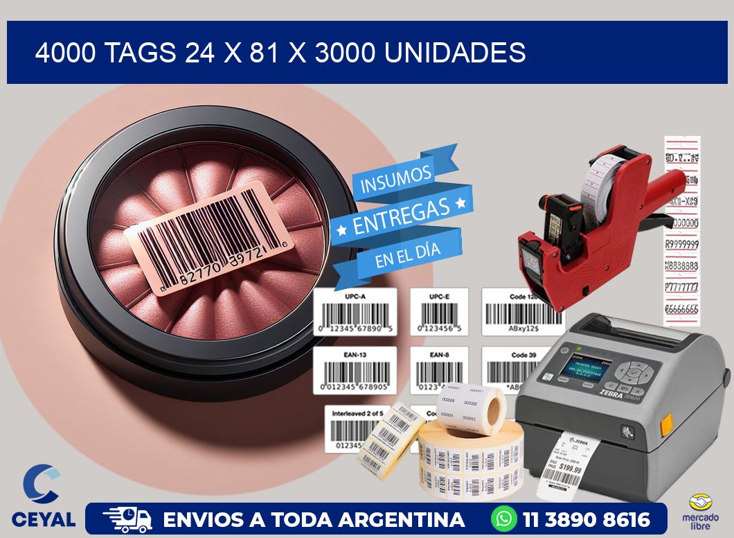 4000 TAGS 24 x 81 X 3000 UNIDADES