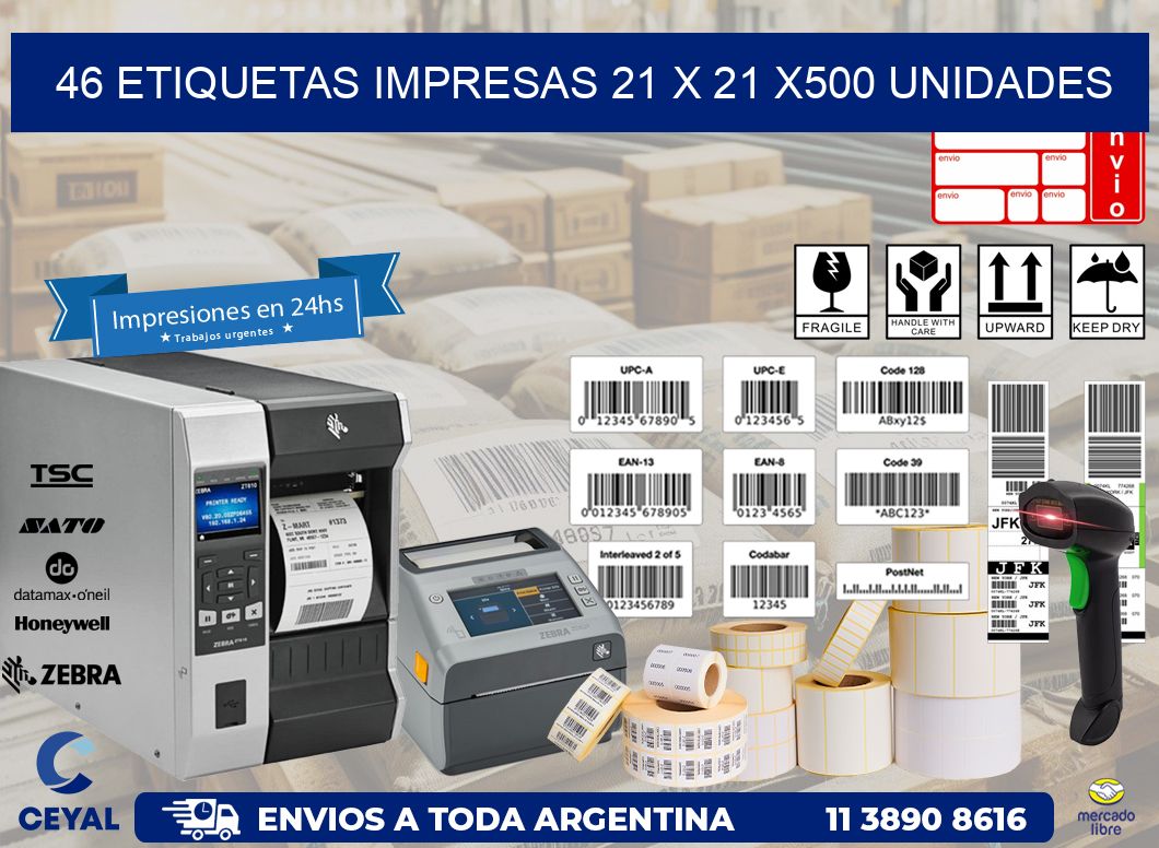 46 ETIQUETAS IMPRESAS 21 x 21 x500 UNIDADES