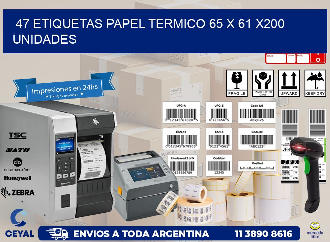 47 ETIQUETAS PAPEL TERMICO 65 x 61 x200 UNIDADES