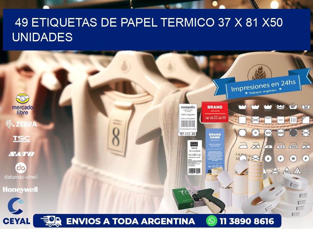 49 ETIQUETAS DE PAPEL TERMICO 37 x 81 x50 UNIDADES