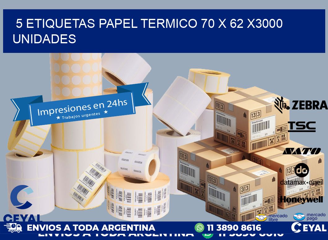 5 ETIQUETAS PAPEL TERMICO 70 x 62 X3000 UNIDADES