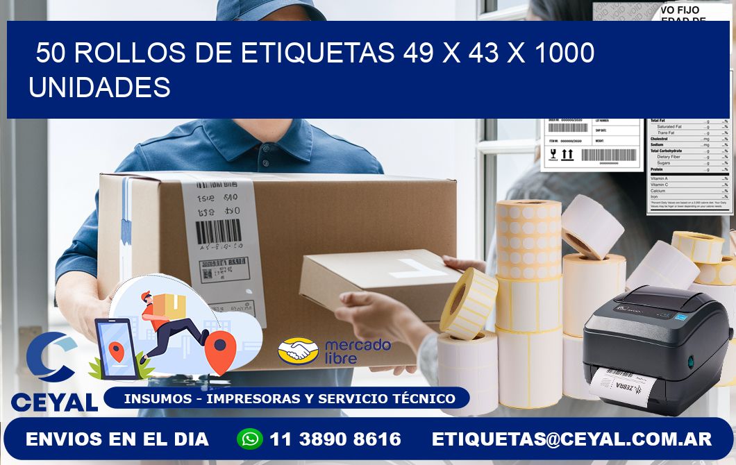 50 ROLLOS DE ETIQUETAS 49 x 43 X 1000 UNIDADES