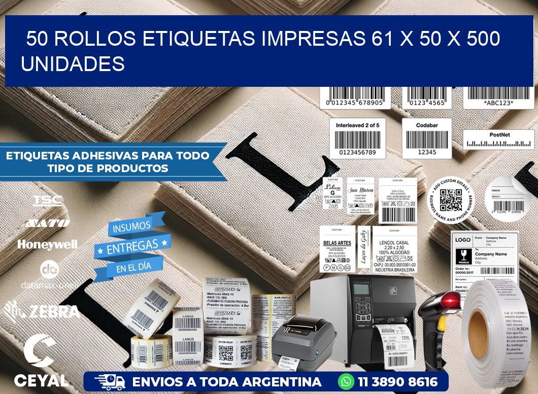 50 ROLLOS ETIQUETAS IMPRESAS 61 x 50 X 500 UNIDADES