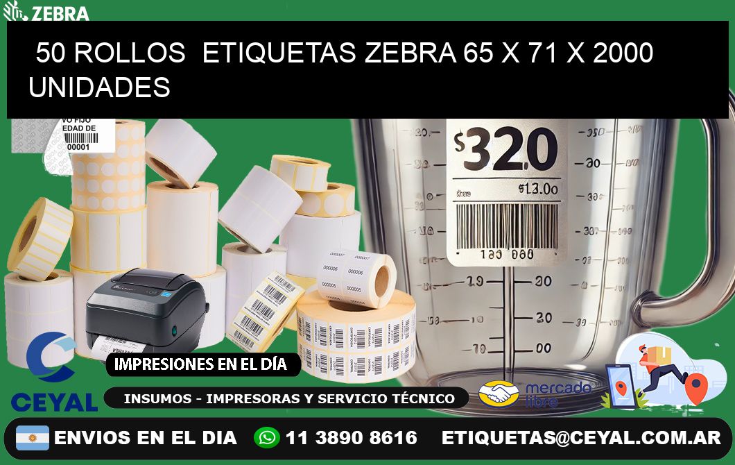 50 ROLLOS  ETIQUETAS ZEBRA 65 x 71 X 2000 UNIDADES