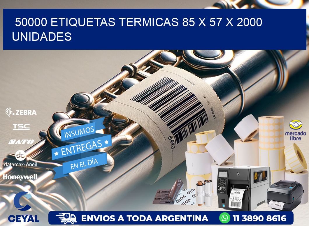 50000 ETIQUETAS TERMICAS 85 x 57 X 2000 UNIDADES