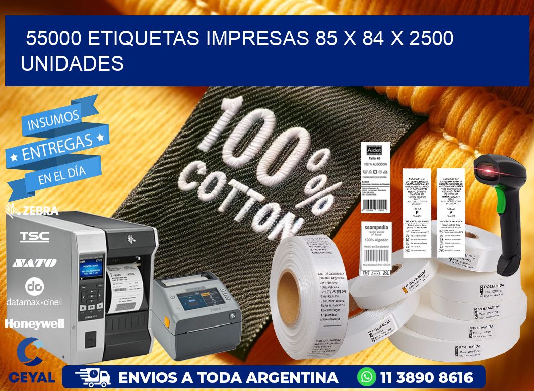 55000 ETIQUETAS IMPRESAS 85 x 84 X 2500 UNIDADES