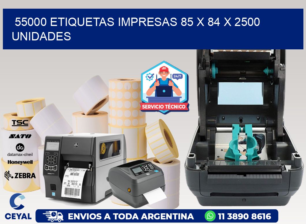 55000 ETIQUETAS IMPRESAS 85 x 84 X 2500 UNIDADES