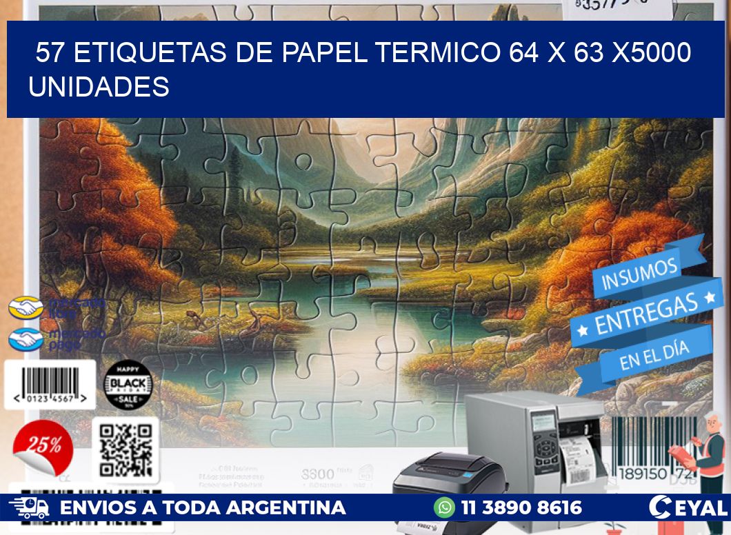 57 ETIQUETAS DE PAPEL TERMICO 64 x 63 X5000 UNIDADES