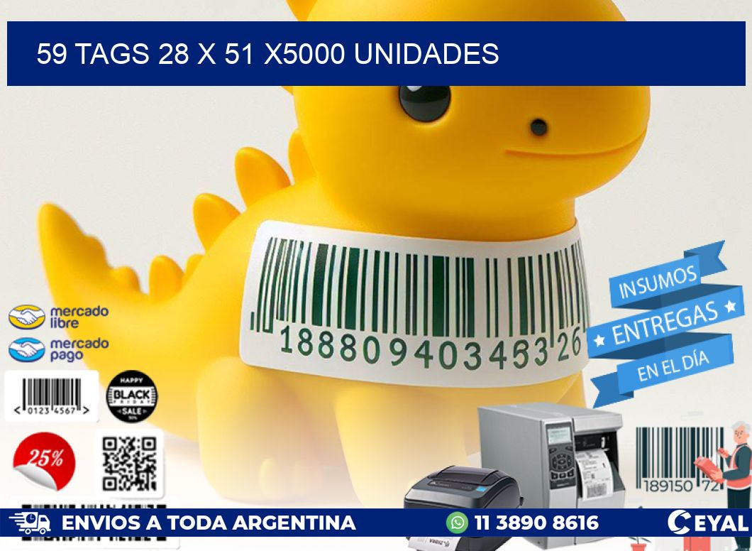 59 TAGS 28 x 51 X5000 UNIDADES